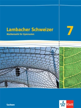 Abbildung von Lambacher Schweizer Mathematik 7. Schülerbuch Klasse 7. Ausgabe Sachsen | 1. Auflage | 2021 | beck-shop.de