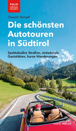 Abbildung von Stimpfl | Die schönsten Autotouren in Südtirol | 1. Auflage | 2021 | beck-shop.de