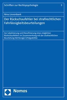 Abbildung von Linnenbank | Der Rückschaufehler bei strafrechtlichen Fahrlässigkeitsbeurteilungen | 1. Auflage | 2021 | 3 | beck-shop.de