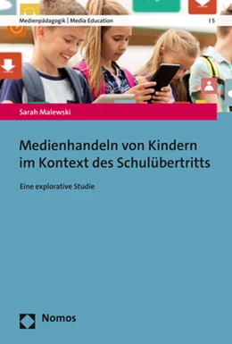 Abbildung von Malewski | Medienhandeln von Kindern im Kontext des Schulübertritts | 1. Auflage | 2021 | 5 | beck-shop.de