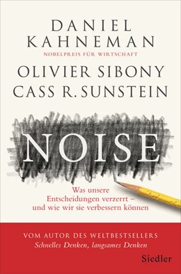 Abbildung von Kahneman / Sibony | Noise | 1. Auflage | 2021 | beck-shop.de