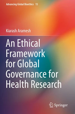 Abbildung von Aramesh | An Ethical Framework for Global Governance for Health Research | 1. Auflage | 2020 | 15 | beck-shop.de