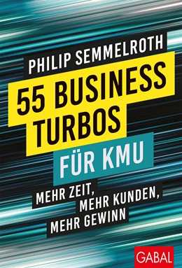Abbildung von Semmelroth | 55 Business-Turbos für KMU | 1. Auflage | 2021 | beck-shop.de