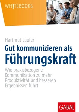 Abbildung von Laufer | Gut kommunizieren als Führungskraft | 1. Auflage | 2021 | beck-shop.de