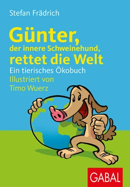 Abbildung von Frädrich | Günter, der innere Schweinehund, rettet die Welt | 2. Auflage | 2021 | beck-shop.de