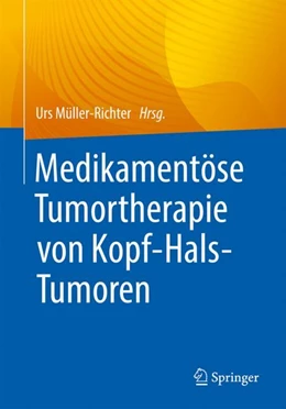 Abbildung von Müller-Richter | Medikamentöse Tumortherapie von Kopf-Hals-Tumoren | 1. Auflage | 2023 | beck-shop.de