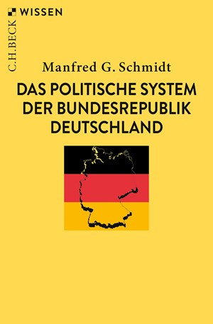 Cover: Manfred G. Schmidt, Das politische System der Bundesrepublik Deutschland