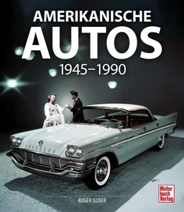 Abbildung von Gloor | Amerikanische Autos 1945-1990 | 1. Auflage | 2022 | beck-shop.de