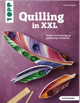 Abbildung von Krämer | Quilling in XXL (kreativ.kompakt) | 1. Auflage | 2021 | beck-shop.de