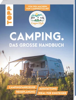 Abbildung von Landero Flores | Camping. Das große Handbuch. Von den Machern von CamperStyle.de | 1. Auflage | 2021 | beck-shop.de