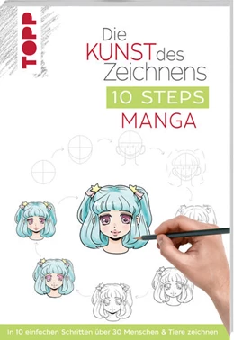 Abbildung von Kutsuwada | Die Kunst des Zeichnens 10 Steps - Manga | 1. Auflage | 2021 | beck-shop.de