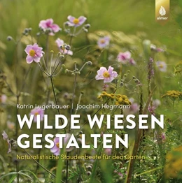 Abbildung von Lugerbauer / Hegmann | Wilde Wiesen gestalten | 1. Auflage | 2021 | beck-shop.de