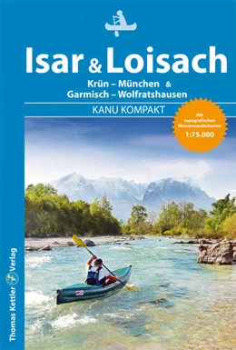Abbildung von Zaunhuber | Kanu Kompakt Isar & Loisach | 2. Auflage | 2021 | beck-shop.de