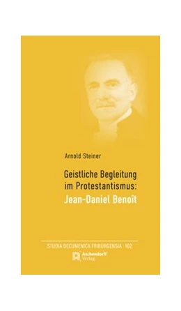Abbildung von Steiner | Geistliche Begleitung im Protestantismus: Jean-Daniel Benoit | 1. Auflage | 2020 | 102 | beck-shop.de
