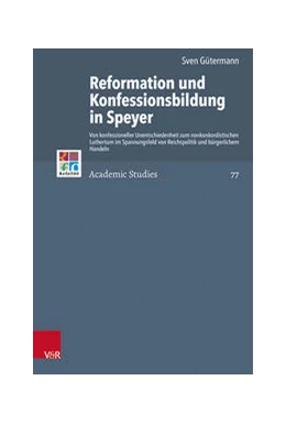 Abbildung von Gütermann | Reformation und Konfessionsbildung in Speyer | 1. Auflage | 2021 | beck-shop.de