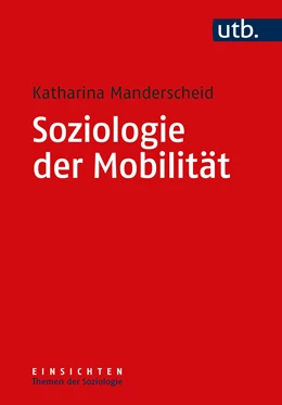 Abbildung von Manderscheid | Soziologie der Mobilität | 1. Auflage | 2022 | beck-shop.de