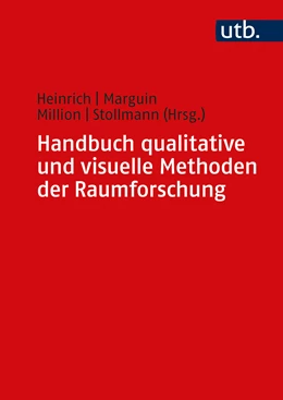 Abbildung von Heinrich / Marguin | Handbuch qualitative und visuelle Methoden der Raumforschung | 1. Auflage | 2021 | beck-shop.de