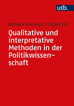 Abbildung von Prainsack / Pot | Qualitative und interpretative Methoden in der Politikwissenschaft | 1. Auflage | 2021 | beck-shop.de