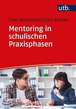 Abbildung von Beckmann / Ehmke | Mentoring in schulischen Praxisphasen | 1. Auflage | 2021 | beck-shop.de
