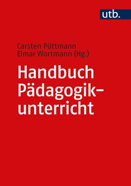Abbildung von Püttmann / Wortmann | Handbuch Pädagogikunterricht | 1. Auflage | 2022 | beck-shop.de
