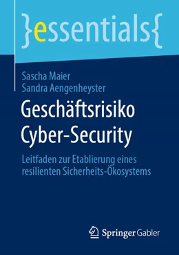 Abbildung von Maier / Aengenheyster | Geschäftsrisiko Cyber-Security | 1. Auflage | 2020 | beck-shop.de