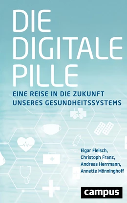 Abbildung von Fleisch / Franz | Die digitale Pille | 1. Auflage | 2021 | beck-shop.de