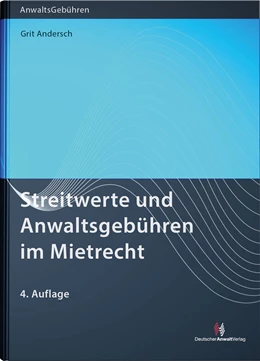 Abbildung von Andersch | Streitwerte und Anwaltsgebühren im Mietrecht | 4. Auflage | 2021 | beck-shop.de