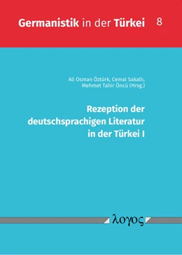 Abbildung von Öztürk / Sakalli | Rezeption der deutschsprachigen Literatur in der Türkei I | 1. Auflage | 2020 | 8 | beck-shop.de