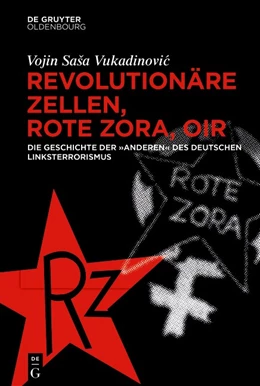 Abbildung von Vukadinovic | Revolutionäre Zellen, Rote Zora, OIR | 1. Auflage | 2024 | beck-shop.de