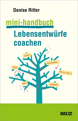 Abbildung von Ritter | Mini-Handbuch Lebensentwürfe coachen | 1. Auflage | 2021 | beck-shop.de