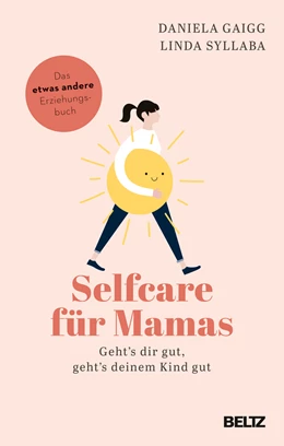 Abbildung von Gaigg / Syllaba | Selfcare für Mamas | 1. Auflage | 2021 | beck-shop.de