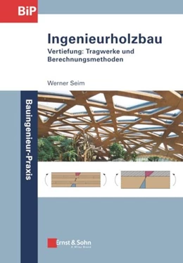 Abbildung von Seim | Ingenieurholzbau | 1. Auflage | 2021 | beck-shop.de