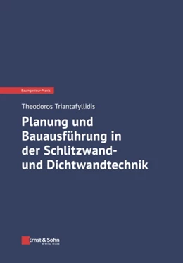 Abbildung von Triantafyllidis | Planung und Bauausführung in der Schlitzwand- und Dichtwandtechnik | 1. Auflage | 2024 | beck-shop.de