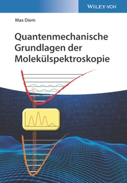 Abbildung von Diem | Quantenmechanische Grundlagen der Molekülspektroskopie | 1. Auflage | 2021 | beck-shop.de