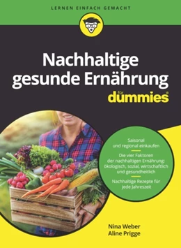 Abbildung von Weber / Prigge | Nachhaltige und gesunde Ernährung für Dummies | 1. Auflage | 2021 | beck-shop.de