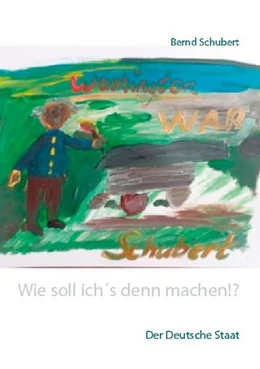 Abbildung von Schubert | Wie soll ich´s denn machen!? | 1. Auflage | 2020 | beck-shop.de