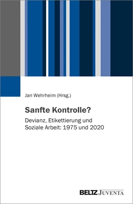 Abbildung von Wehrheim | Sanfte Kontrolle? | 1. Auflage | 2021 | beck-shop.de