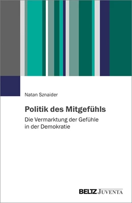 Abbildung von Sznaider | Politik des Mitgefühls | 1. Auflage | 2021 | beck-shop.de