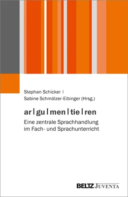Abbildung von Schicker / Schmölzer-Eibinger | ar|gu|men|tie|ren | 1. Auflage | 2021 | beck-shop.de