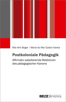 Abbildung von Boger / Castro Varela | Postkoloniale Pädagogik | 1. Auflage | 2024 | beck-shop.de