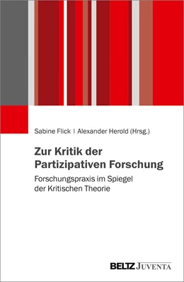 Abbildung von Flick / Herold | Zur Kritik der partizipativen Forschung | 1. Auflage | 2021 | beck-shop.de