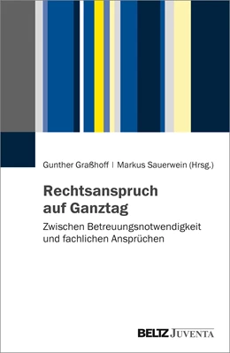 Abbildung von Graßhoff / Sauerwein | Rechtsanspruch auf Ganztag | 1. Auflage | 2021 | beck-shop.de