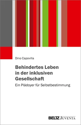 Abbildung von Capovilla | Behindertes Leben in der inklusiven Gesellschaft | 1. Auflage | 2021 | beck-shop.de