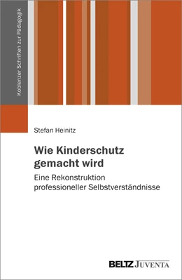 Abbildung von Heinitz | Wie Kinderschutz gemacht wird | 1. Auflage | 2020 | beck-shop.de