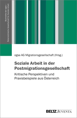 Abbildung von ogsa AG Migrationsgesellschaft | Soziale Arbeit in der Postmigrationsgesellschaft | 1. Auflage | 2021 | beck-shop.de