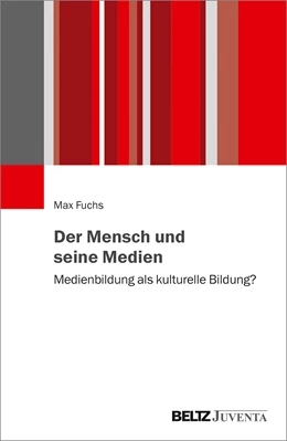 Abbildung von Fuchs | Der Mensch und seine Medien | 1. Auflage | 2021 | beck-shop.de