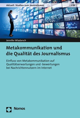 Abbildung von Wladarsch | Metakommunikation und die Qualität des Journalismus | 1. Auflage | 2020 | 19 | beck-shop.de