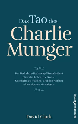 Abbildung von Clark | Das Tao des Charlie Munger | 1. Auflage | 2021 | beck-shop.de