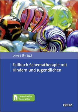 Abbildung von Loose | Fallbuch Schematherapie mit Kindern und Jugendlichen | 1. Auflage | 2021 | beck-shop.de