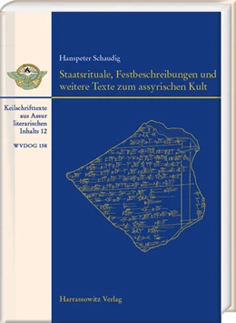 Abbildung von Schaudig | Staatsrituale, Festbeschreibungen und weitere Texte zum assyrischen Kult | 1. Auflage | 2020 | beck-shop.de